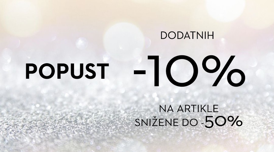 POPUST - DODATNIH 10% na artikle snižene do 50%